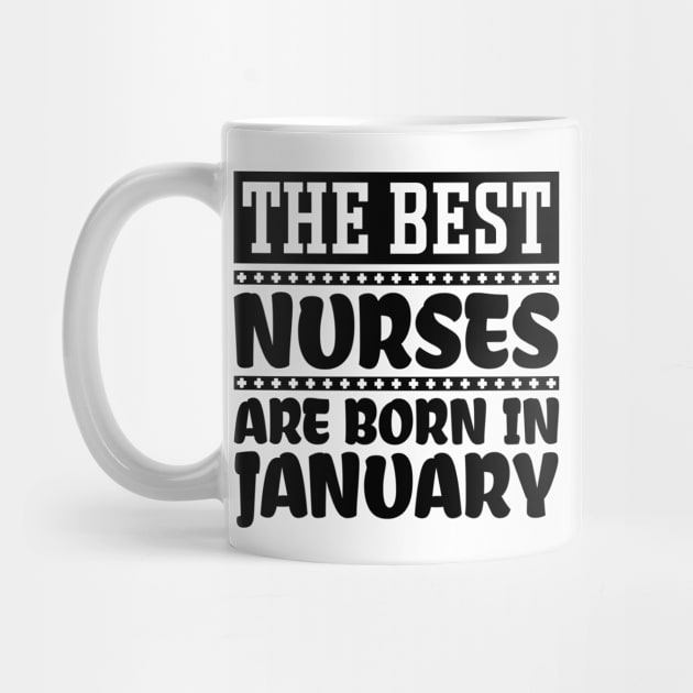 The best nurses are born in January by colorsplash